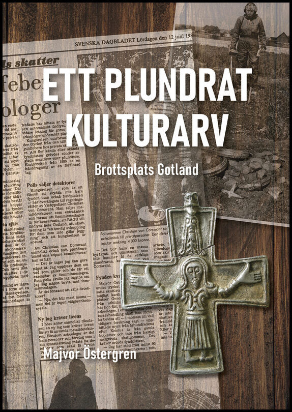 Östergren, Majvor | Ett Plundrat Kulturarv
