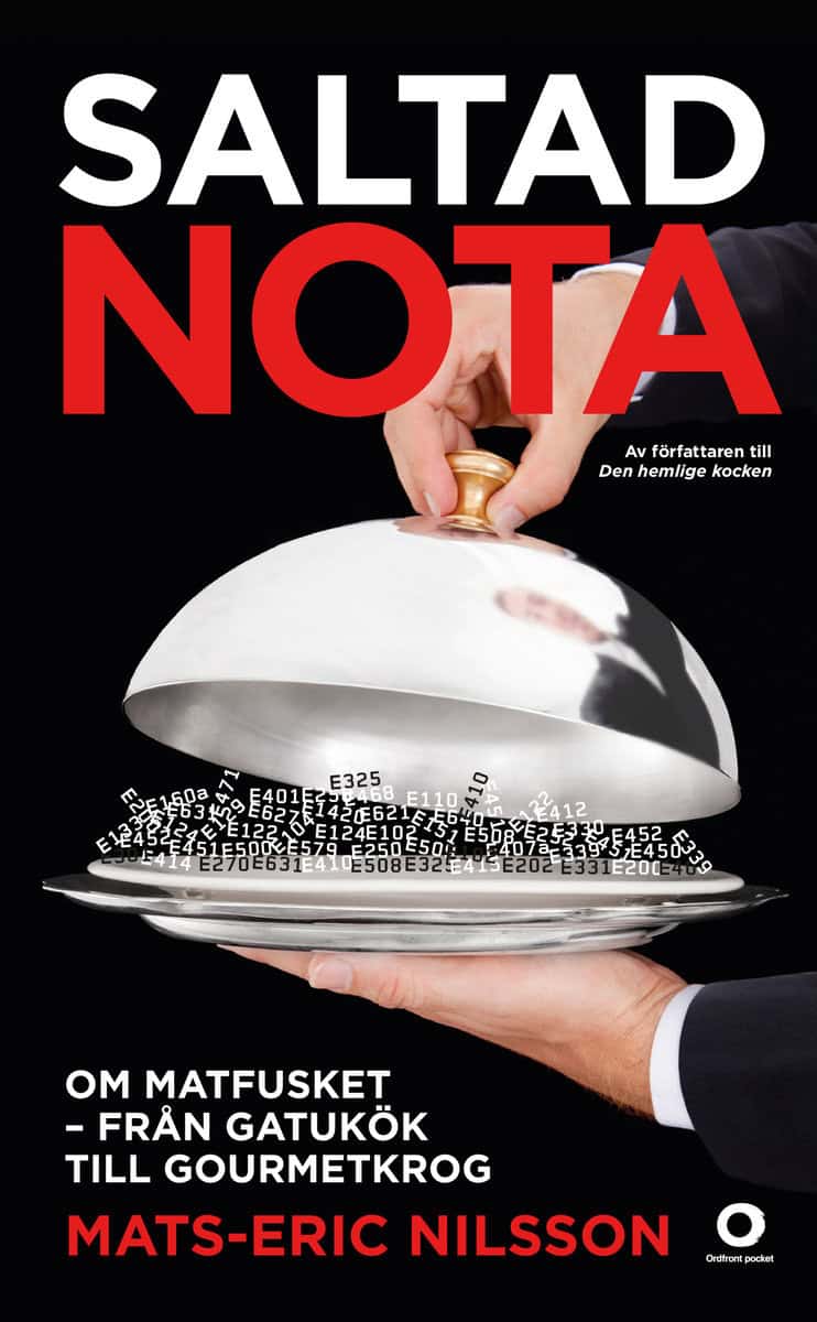 Nilsson, Mats-Eric | Saltad nota : Om matfusket - från gatukök till gourmetkrog
