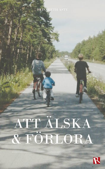 Aste, Elisabeth | Att älska och förlora