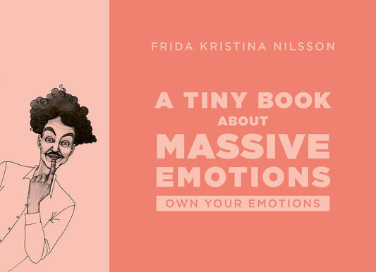 Nilsson, Frida Kristina | A tiny book about massive emotions (pink)