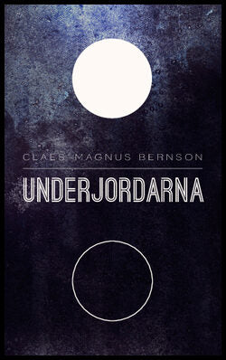 Bernson, Claes-Magnus | Underjordarna