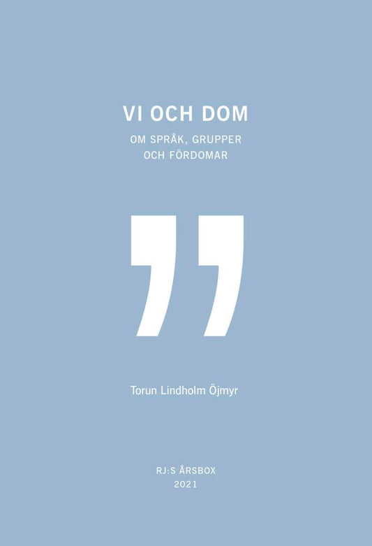 Lindholm Öjmyr, Torun | Vi och dom (RJ:s årsbox 2021. Orden)