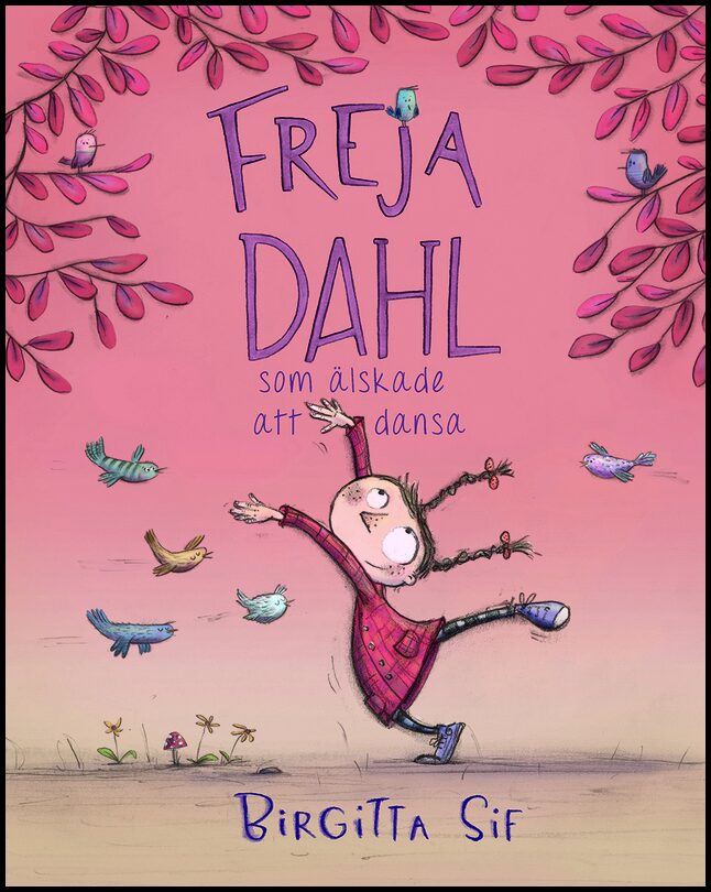 Sif, Birgitta | Freja Dahl som älskade att dansa