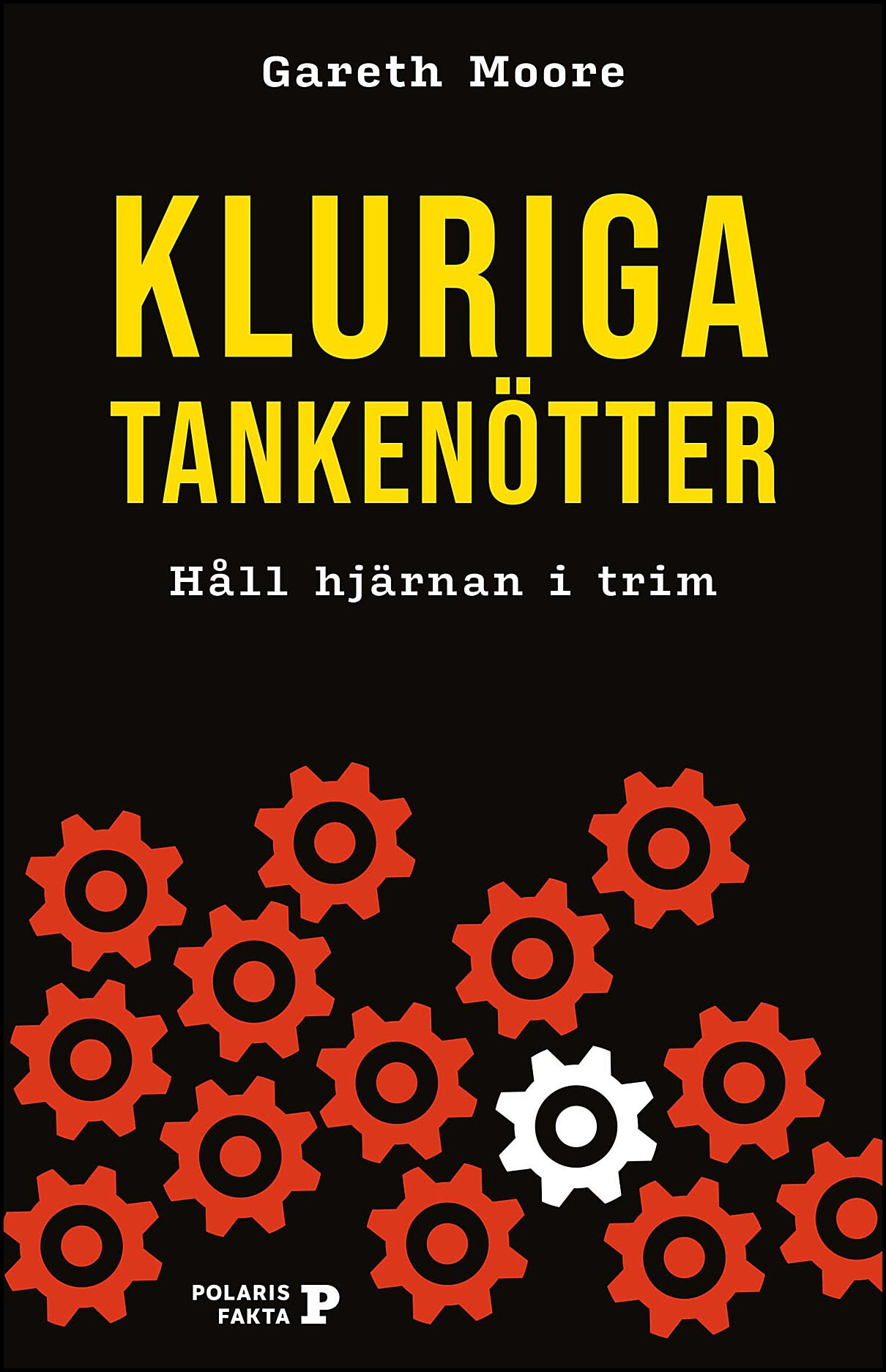 Moore, Gareth | Kluriga tankenötter : Håll hjärnan i trim
