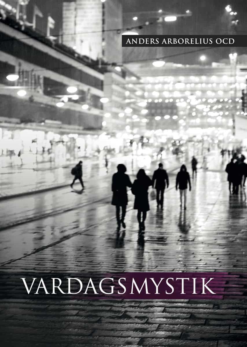 Arborelius, Anders | Vardagsmystik