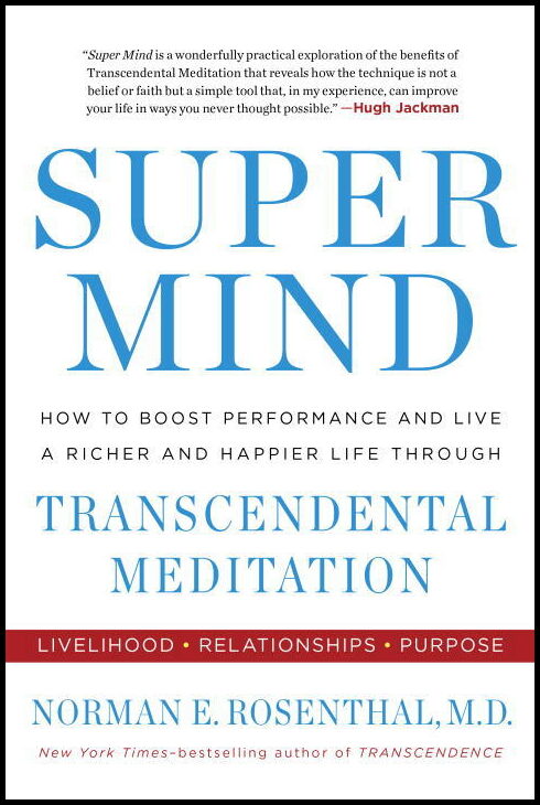 Rosenthal, Norman E. | Super mind : How to boost performance and live a richer and happier life th