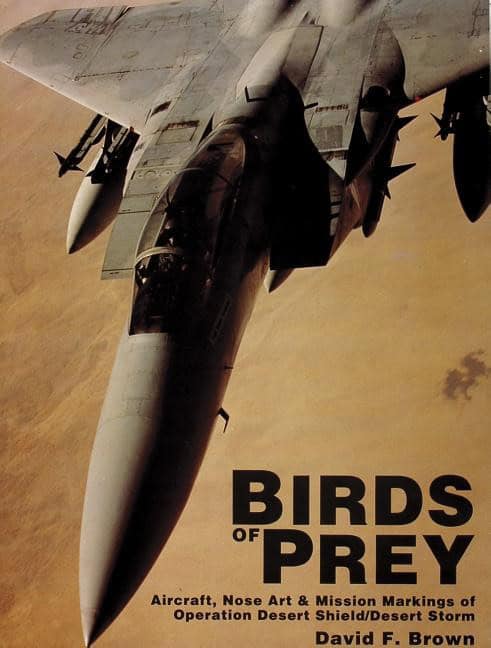 Brown, David F. | Birds of prey : Aircraft, nose art and mission markings of operation desert