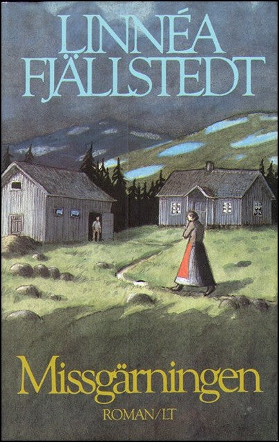 Fjällstedt, Linnéa | Missgärningen