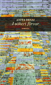 Desai, Anita | I säkert förvar