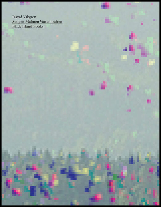 Vikgren, David | Skogen Malmen Vattenkraften