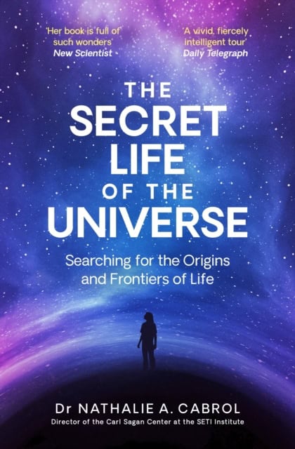 Cabrol, Nathalie A. | The Secret Life of the Universe