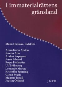 Forsman, Malin | I immaterialrättens gränsland