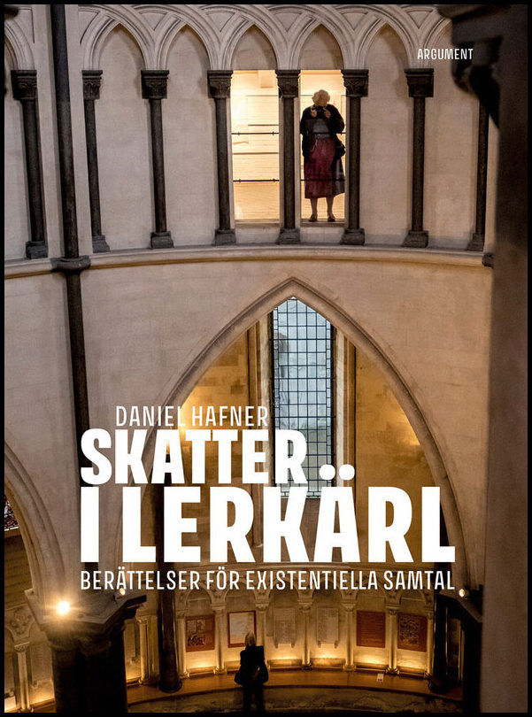 Hafner, Daniel | Skatter i lerkärl : Berättelser för existentiella samtal