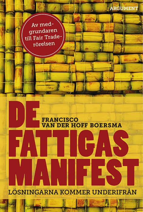 Hoff Boersma, Francisko van der | De fattigas manifest : Lösningarna kommer underifrån