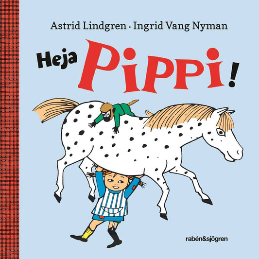 Lindgren, Astrid | Heja Pippi!