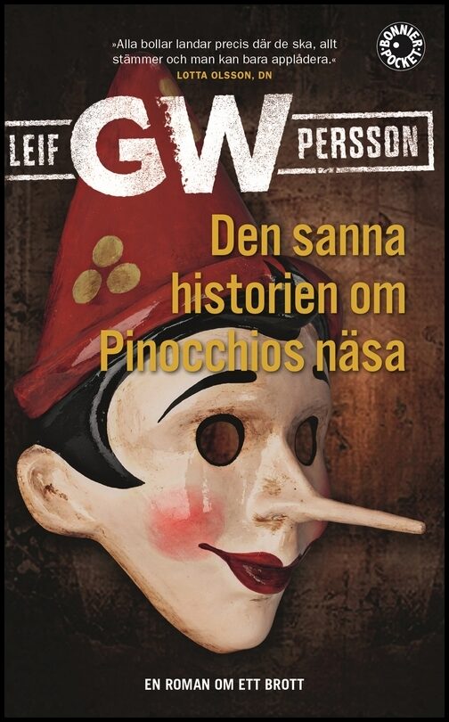 Persson, Leif G. W. | Den sanna historien om Pinocchios näsa : En roman om ett brott