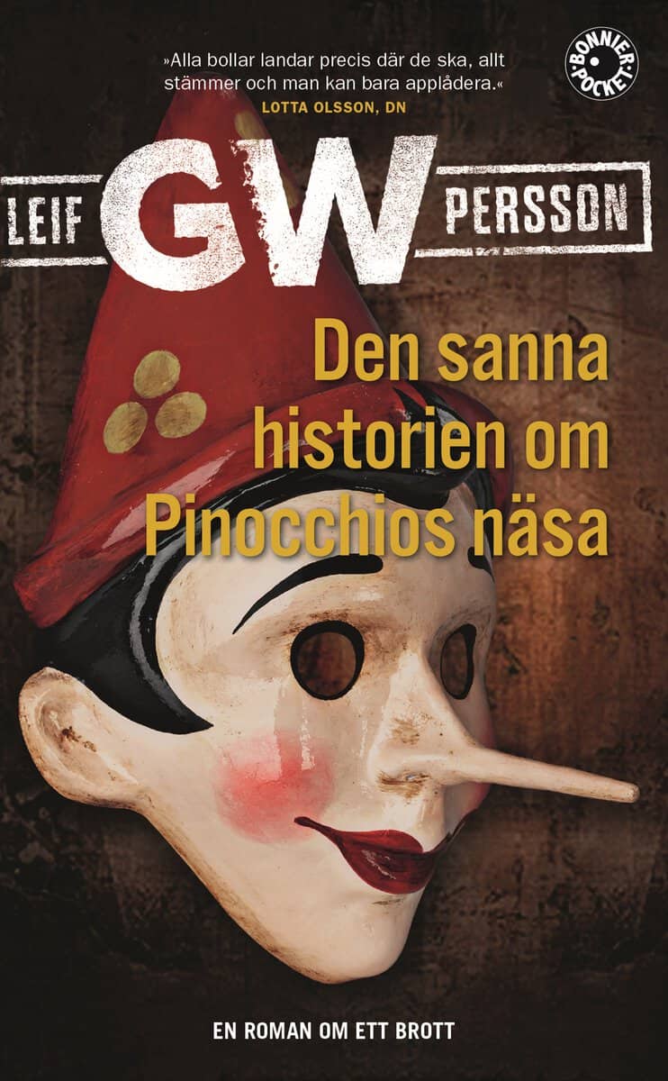 Persson, Leif G. W. | Den sanna historien om Pinocchios näsa : En roman om ett brott