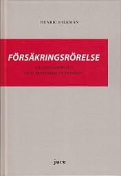 Falkman, Henric | Försäkringsrörelse : Tillståndsplikt och skyddade intressen