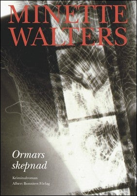 Walters, Minette | Ormars skepnad