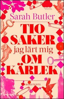 Butler, Sarah | Tio saker jag lärt mig om kärlek