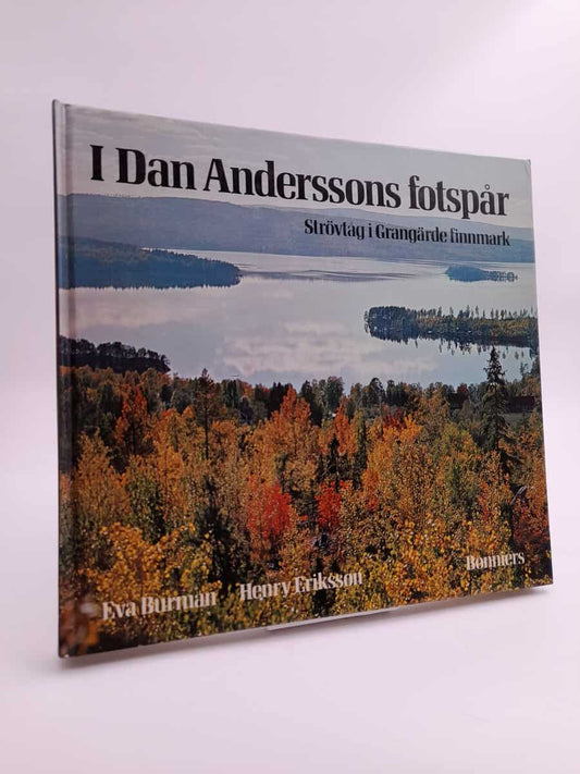 Burman, Eva / Eriksson, Henry | I Dan Anderssons fotspår : Strövtåg i Grangärde finnmark
