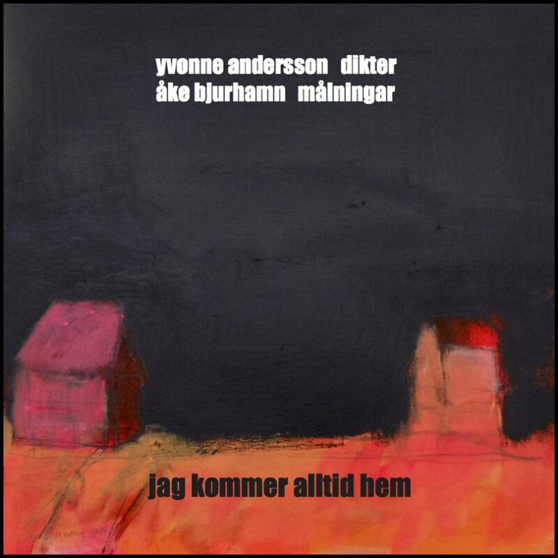 Bjurhamn, Åke | Andersson, Yvonne | Jag kommer alltid hem