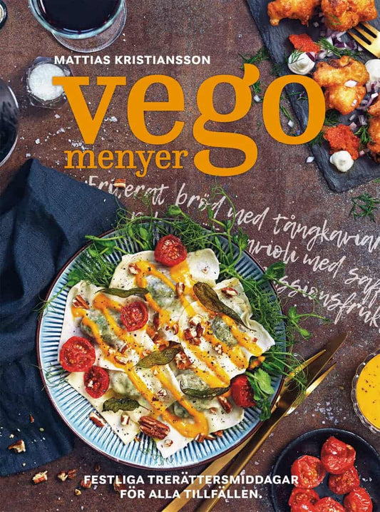 Kristiansson, Mattias | Vegomenyer : Festliga trerättersmiddagar för alla tillfällen