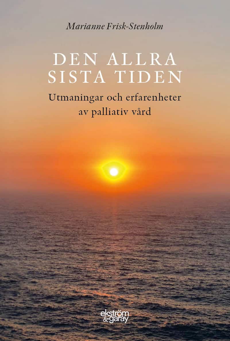 Frisk-Stenholm, Marianne | Den allra sista tiden