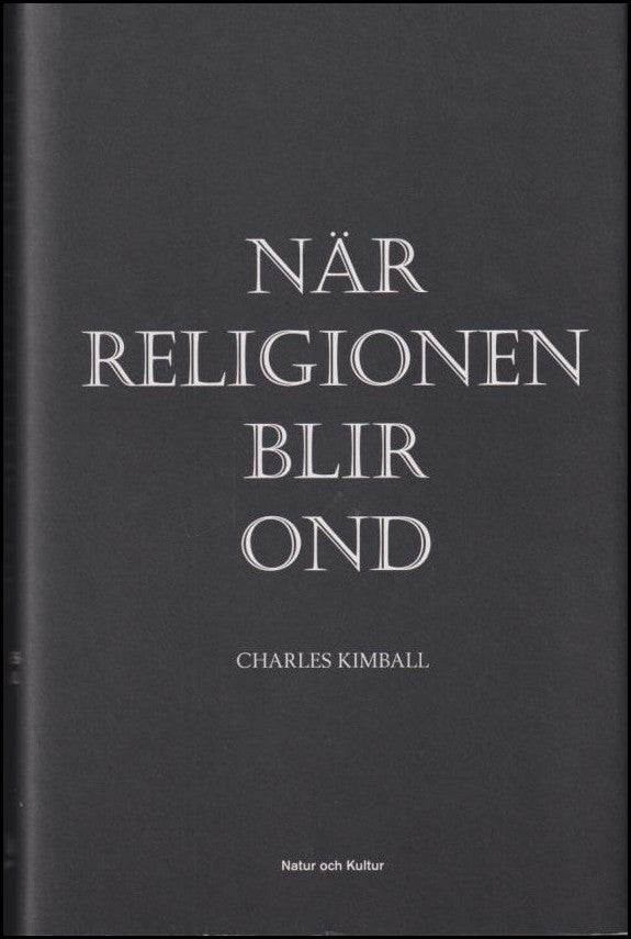 Kimball, Charles | När religionen blir ond