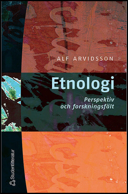 Arvidsson, Alf | Etnologi : Perspektiv och forskningsfält