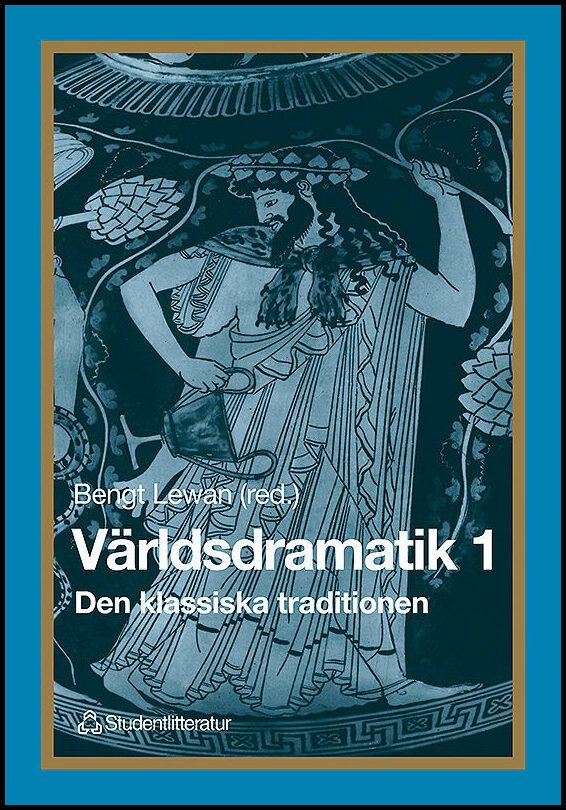 Lewan, Bengt | Världsdramatik 1 : Den klassiska traditionen