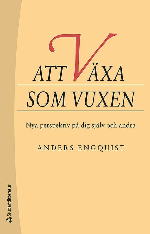 Engquist, Anders | Att växa som vuxen : Nya perspektiv på dig själv och andra