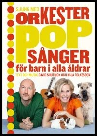 Folkesson, Mija | Sjung med orkesterpop : Sånger för barn i alla åldrar