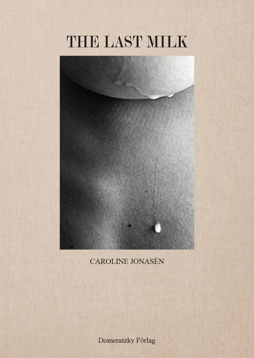Jonasén, Caroline | The Last Milk