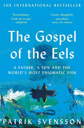 Svensson, Patrik | The Gospel of the Eels