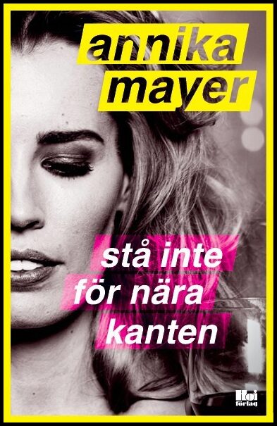 Mayer, Annika | Stå inte för nära kanten