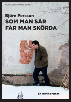 Persson, Björn | Som man sår får man skörda : En kriminalroman