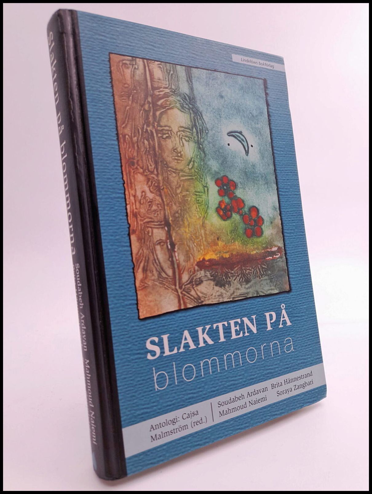 Malmström, Cajsa [red.] | Slakten på blommorna