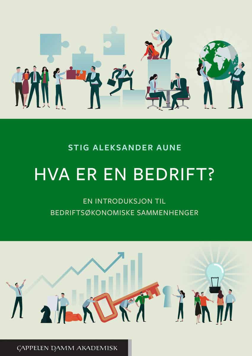 Aune, Stig Aleksander | Hva er en bedrift? : En introduksjon til bedriftsøkonomiske sammenhenger