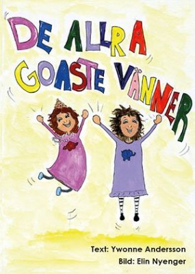 Andersson, Ywonne | De allra goaste vänner