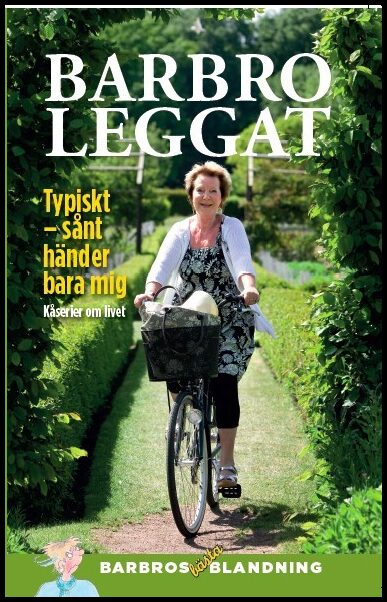 Leggat, Barbro | Typiskt, sånt händer bara mig