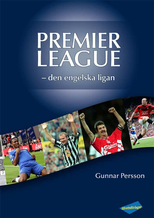 Persson, Gunnar | Premier League : Den engelska ligan