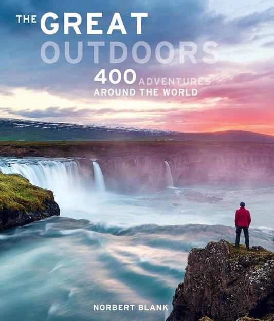 Blank , Norbert  | Berghoff , Jorg  | D, Astrid | The Great Outdoors : 400 Adventures around the World