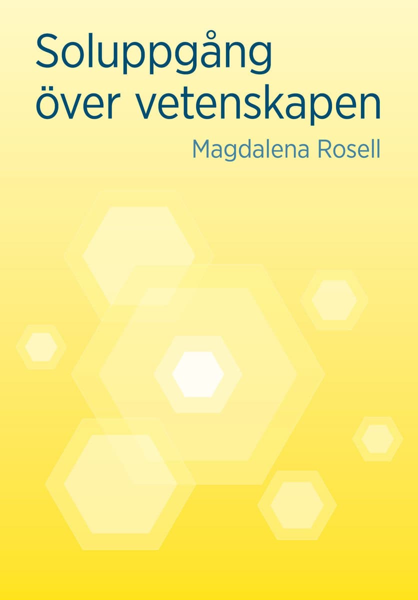 Rosell, Magdalena | Soluppgång över vetenskapen