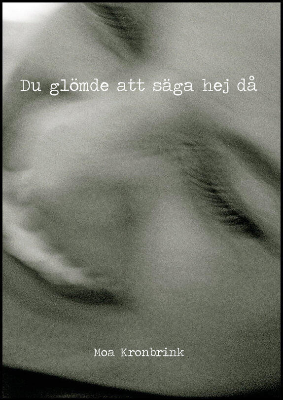 Kronbrink, Moa | Du glömde att säga hej då