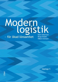 Ekdahl, Bengt | Aronsson, Håkan | Oskarsson, Björn | Modern logistik : För ökad lönsamhet