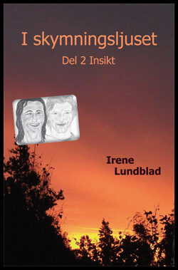 Irene Lundblad | I skymningsljuset. Del 2 Insikt