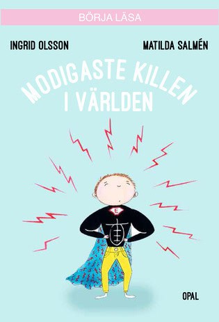 Olsson, Ingrid | Modigaste killen i världen