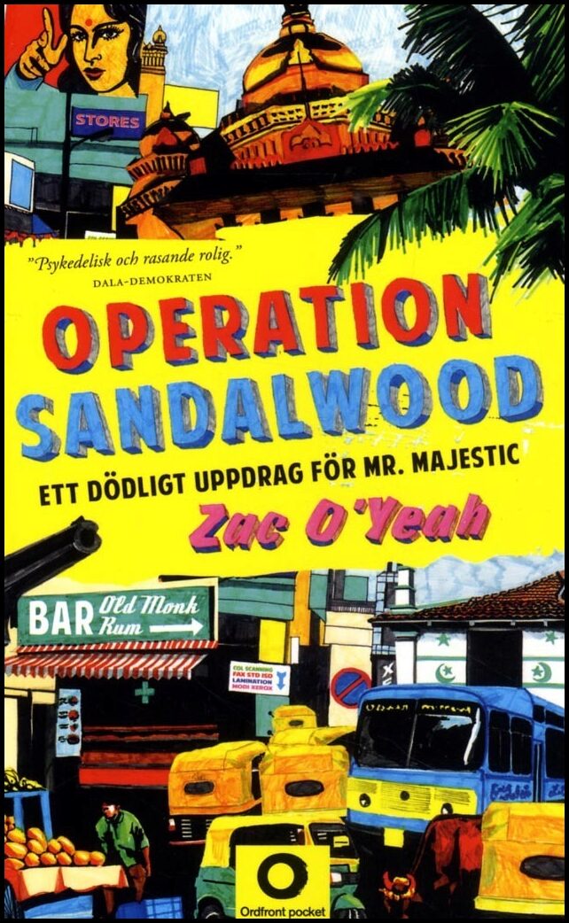 O'Yeah, Zac | Operation Sandalwood : Ett dödligt uppdrag för Mr Majestic