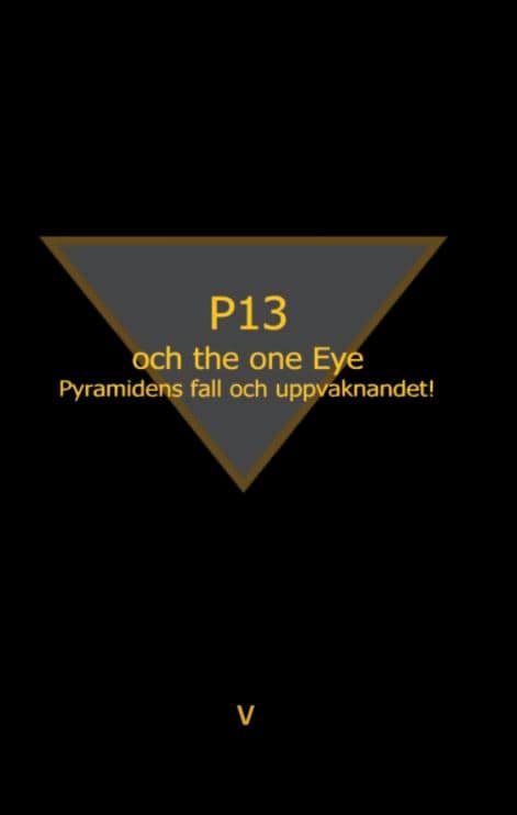 V, V | P13 och the one eye : Pyramidens fall och uppvaknandet
